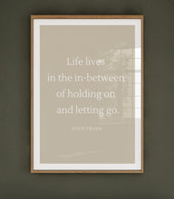 Ladda upp bild till gallerivisning, &quot;Life lives in the in - between&quot; poster - TOVE FRANK
