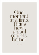 Ladda upp bild till gallerivisning, "One moment at a time" poster - TOVE FRANK
